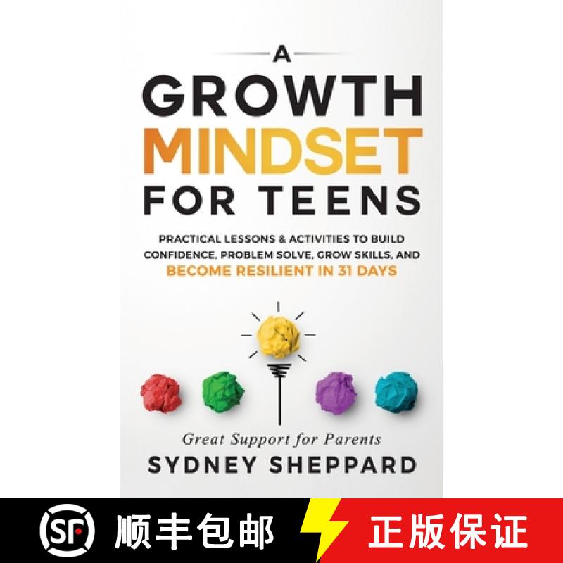 【3-4周达】A Growth Mindset for Teens: Practical Lessons & Activities to Build Confidence, Problem So... [9781738777211]