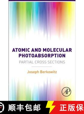 【3-4周达】Atomic and Molecular Photoabsorption: Absolute Partial Cross Sections [9780128019436]