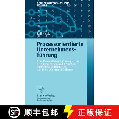 【3-4周达】Prozessorientierte Unternehmensführung: Eine Konzeption mit Konsequenzen für Unternehmen... [9783790800401]