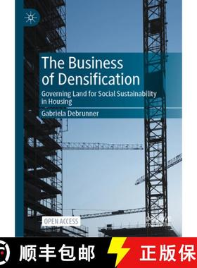 【3-4周达】The Business of Densification : Governing Land for Social Sustainability in Housing [9783031490132]