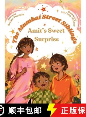 【3-4周达】The Mumbai Street Siblings - Amit's Sweet Surprise: A Children's Picture Book about Family... [9781966193012]