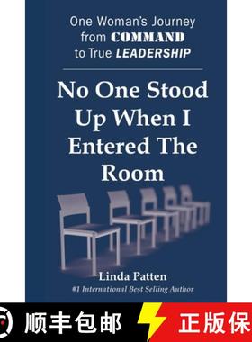 预订 No One Stood Up When I Entered the Room: One Woman's Journey from Command to True Leadership [9781642378290]