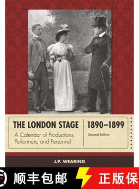 【3-4周达】The London Stage 1890-1899: A Calendar of Productions, Performers, and Personnel, Second E... [9780810892811]