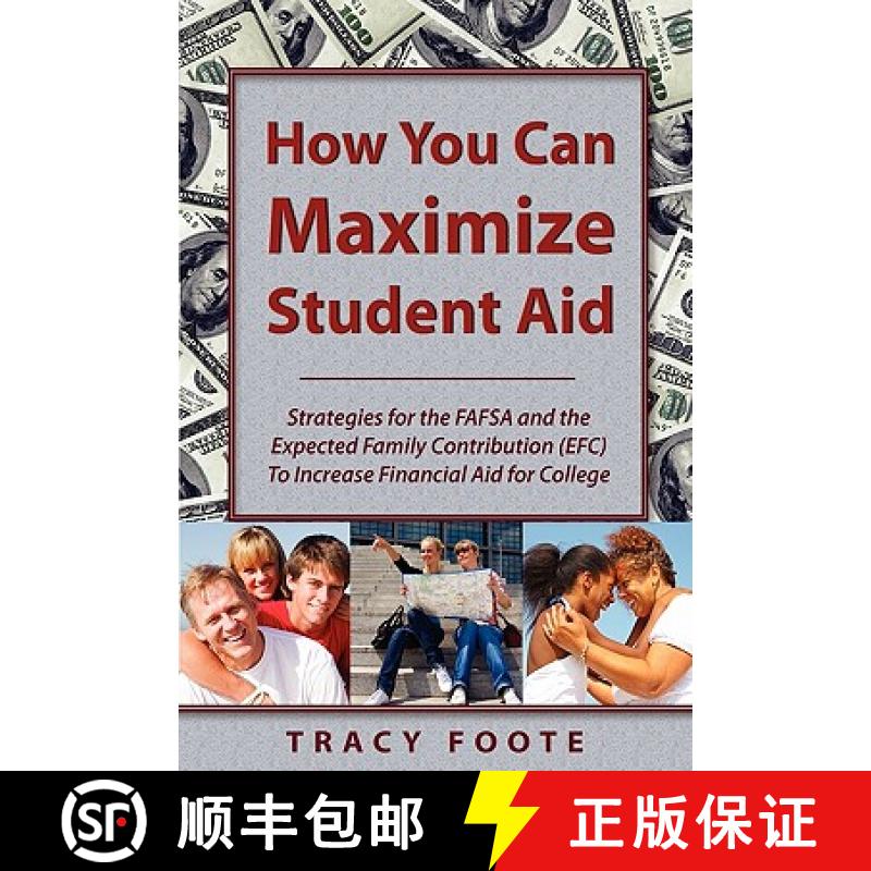 【3-4周达】How You Can Maximize Student Aid: Strategies for the Fafsa and the Expected Family Contrib... [9780981473741]