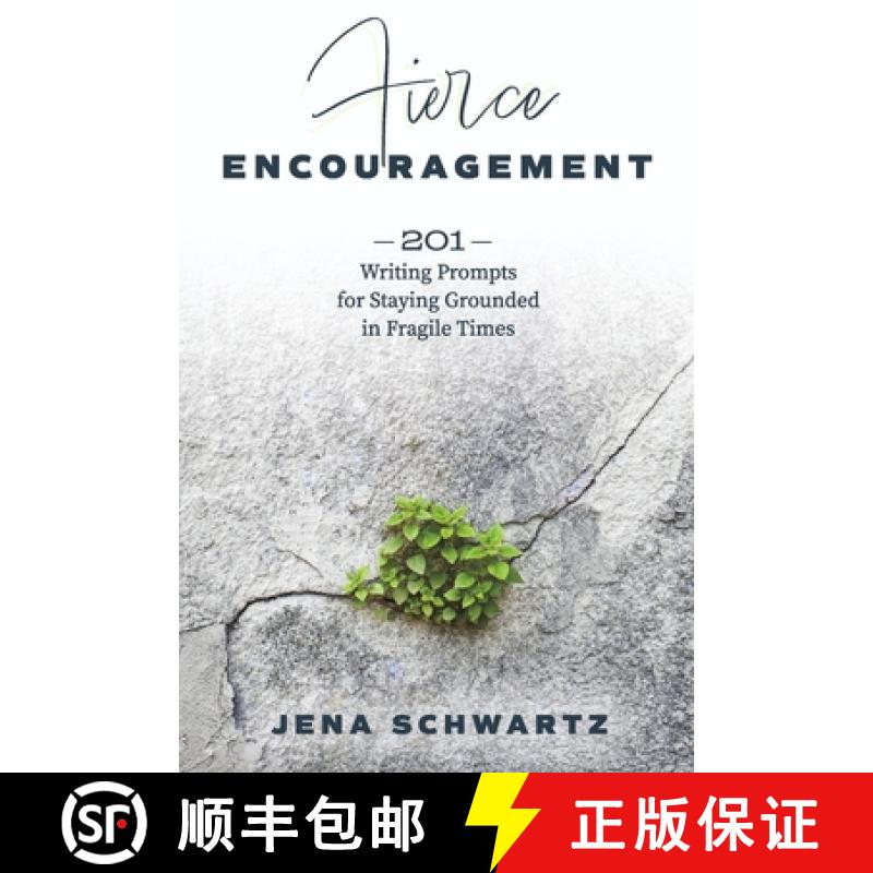 【3-4周达】Fierce Encouragement: 201 Writing Prompts for Staying Grounded in Fragile Times [9798350989304]
