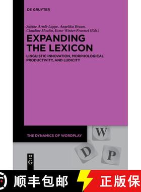 【3-4周达】Expanding the Lexicon: Linguistic Innovation, Morphological Productivity, and Ludicity [9783110684940]