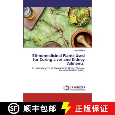 预订 Ethnomedicinal Plants Used for Curing Liver and Kidney Ailments [9786200499158]