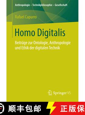 【3-4周达】Homo Digitalis : Beiträge zur Ontologie, Anthropologie und Ethik der digitalen Technik (1... [9783658171308]