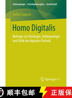 【3-4周达】Homo Digitalis : Beiträge zur Ontologie, Anthropologie und Ethik der digitalen Technik (1... [9783658171308]