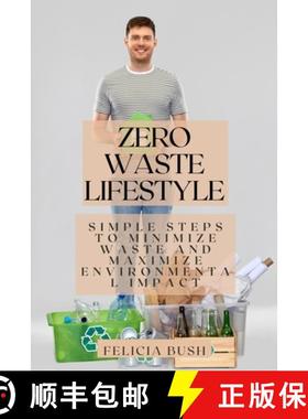 【3-4周达】Zero Waste Lifestyle: Simple Steps to Minimize Waste and Maximize Environmental Impact [9798330360376]