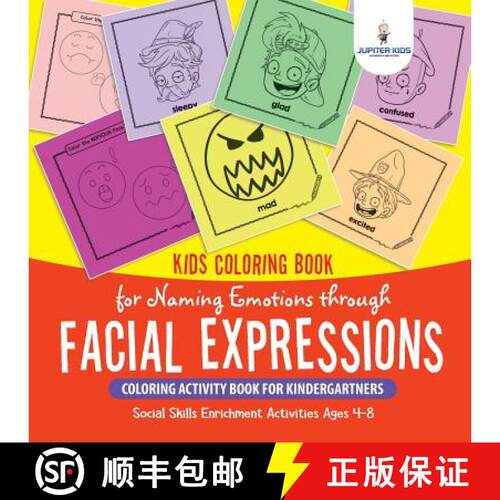 【3-4周达】Kids Coloring Book for Naming Emotions through Facial Expressions. Coloring Activity Book ... [9781541947757]