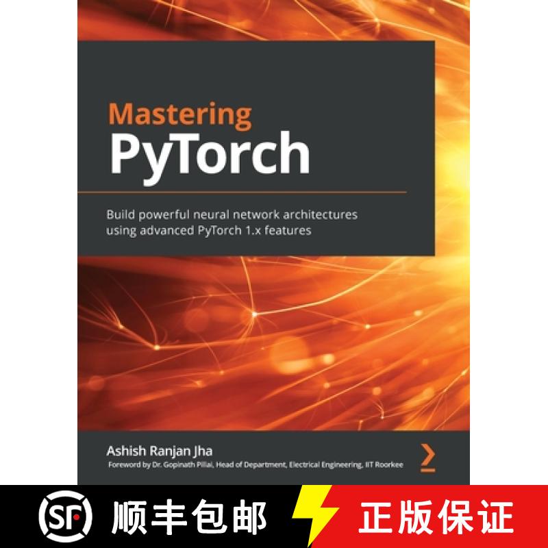 预订 Mastering PyTorch: Build powerful neural network architectures using advanced PyTorch 1.x features [9781789614381]