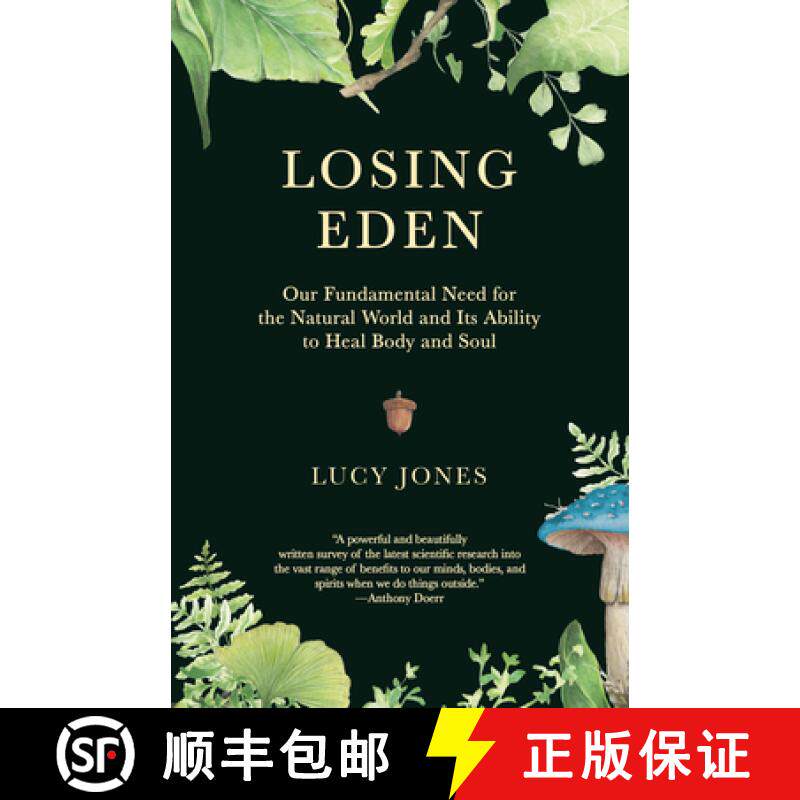预订 Losing Eden: Our Fundamental Need for the Natural World and Its Ability to Heal Body and Soul [9780593082959]