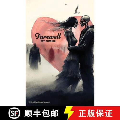 【3-4周达】Farewell My Zombie: Short Stories About the Undead [9798987214640]