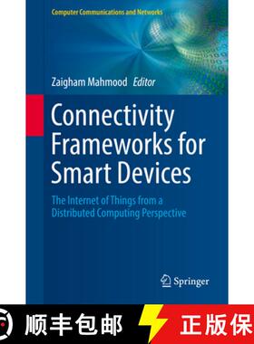 【3-4周达】Connectivity Frameworks for Smart Devices: The Internet of Things from a Distributed Compu... [9783319331225]