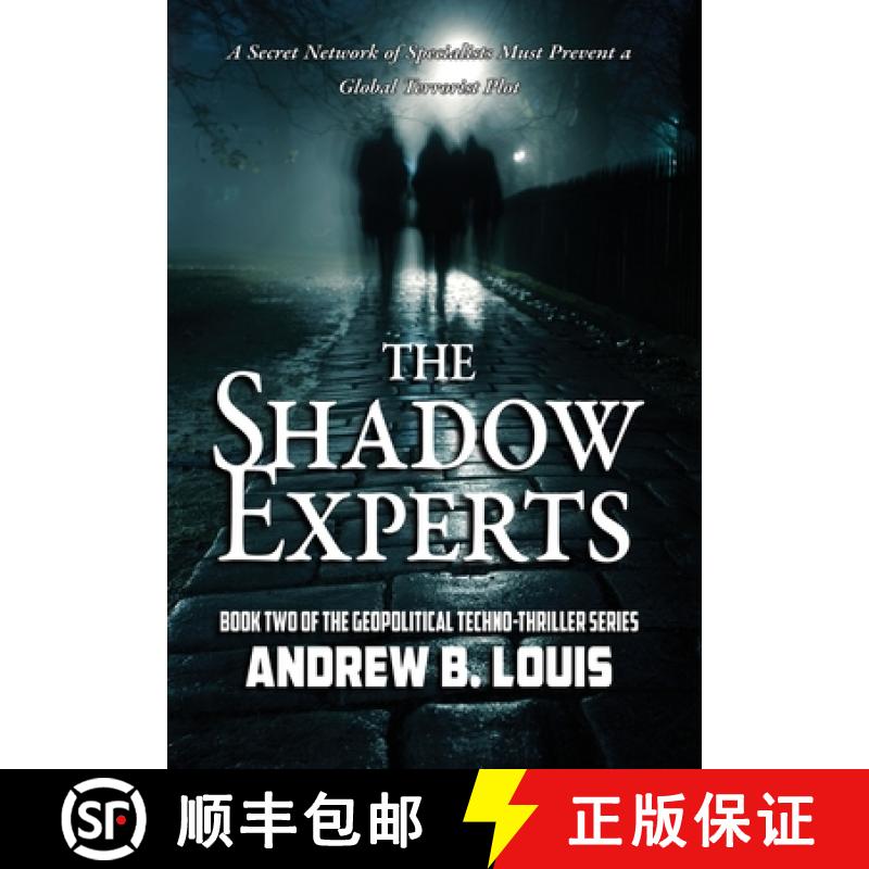 【2-3周达】The Shadow Experts: A Secret Network of Specialists Must Prevent a Global Terrorist Plot [9781954396081]
