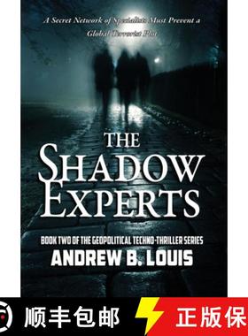 【3-4周达】The Shadow Experts: A Secret Network of Specialists Must Prevent a Global Terrorist Plot [9781954396081]