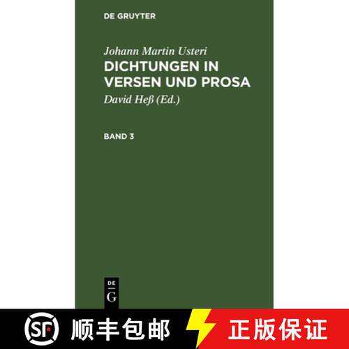 【3-4周达】精装 Johann Martin Usteri: Dichtungen in Versen und Prosa. Band 3 [9783111197968]