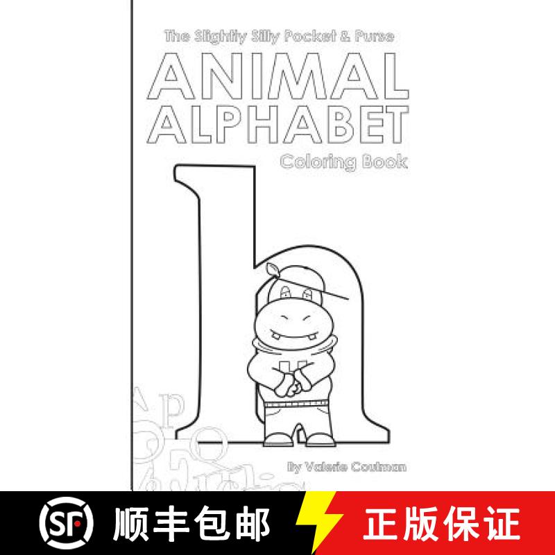 【3-4周达】The Slightly Silly Pocket & Purse Animal Alphabet Coloring Book [9780998074214]