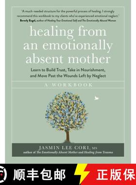 【3-4周达】Healing From an Emotionally Absent Mother: Learn to Build Trust, Take In Nourishment and M... [9781399822213]