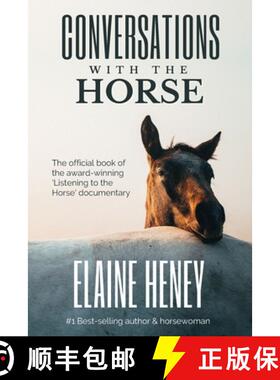 预订 Conversations with the Horse: The incredible stories of how the 'Listening to the Horse' documen... [9780955265372]