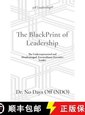 预订 The BlackPrint of Leadership: The Underrepresented or Disadvantaged Extraordinary Executive Leader [9798218612900]