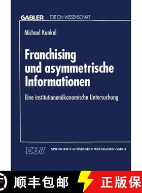 【3-4周达】Franchising Und Asymmetrische Informationen: Eine Institutionenoekonomische Untersuchung [9783824460694]