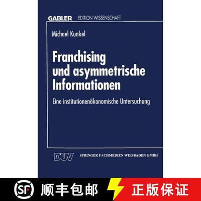 【3-4周达】Franchising Und Asymmetrische Informationen: Eine Institutionenoekonomische Untersuchung [9783824460694]