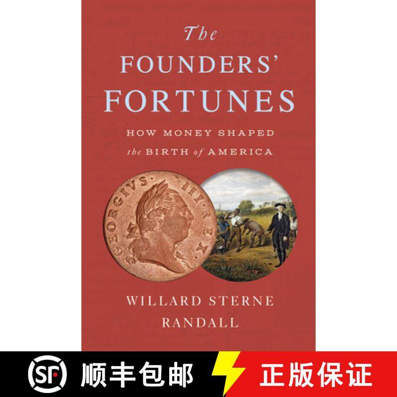 预订 The Founders' Fortunes: How Money Shaped the Birth of America [9781524745936]