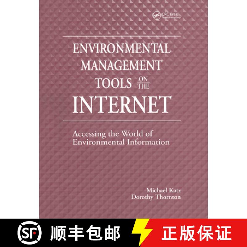 【4周达】Environmental Management Tools on the Internet: Accessing the World of Environmental Informa... [9781138465404]