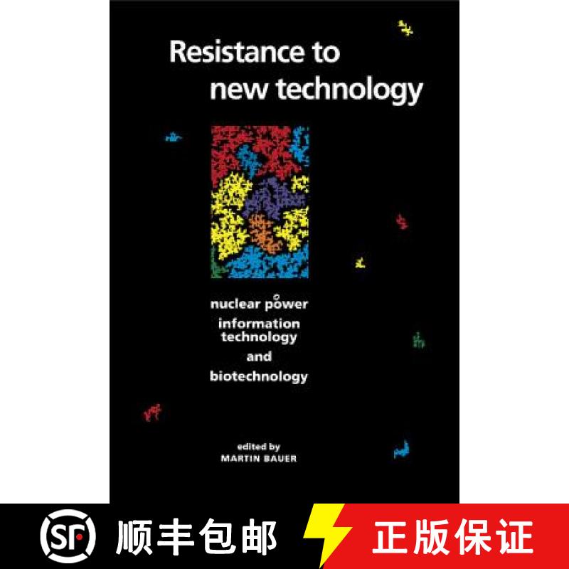 【3-4周达】Resistance to New Technology: Nuclear Power, Information Technology and Biotechnology [9780521599481]