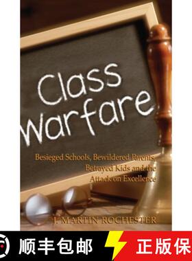 【3-4周达】Class Warfare : Besieged Schools, Bewildered Parents, Betrayed Kids and the Attack on Exce... [9781594030444]