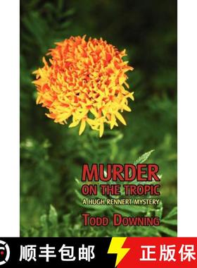 【3-4周达】Murder on the Tropic (a Hugh Rennert Mystery) [9781616461508]