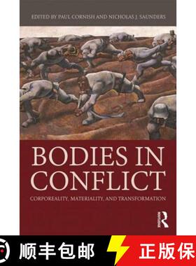 【3-4周达】Bodies in Conflict : Corporeality, Materiality, and Transformation [9780415834223]