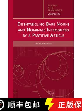 预订 Disentangling Bare Nouns and Nominals Introduced by a Partitive Article [9789004431126]