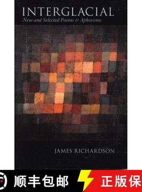 预订 Interglacial: New and Selected Poems & Aphorisms: New and Selected Poems & Aphorisms [9781931337052]