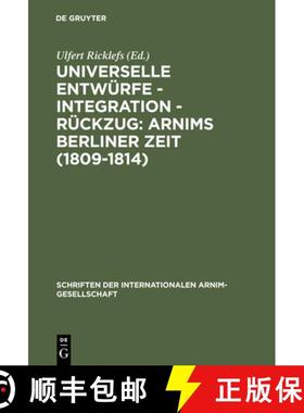 预订 Universelle Entwurfe - Integration - Ruckzug: Arnims Berliner Zeit (1809-1814): Wiepersdorfer Ko... [9783484107991]