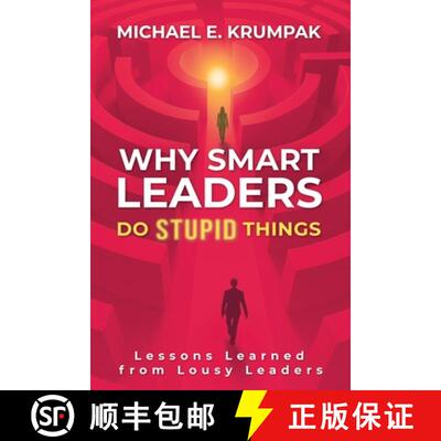 【3-4周达】Why Smart Leaders Do Stupid Things: Lessons Learned from Lousy Leaders [9781037080326]