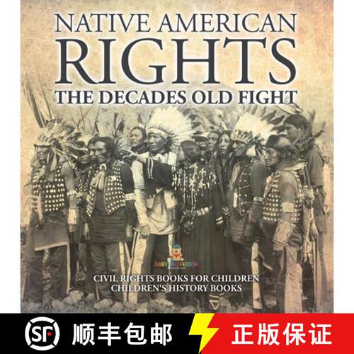 【3-4周达】Native American Rights : The Decades Old Fight - Civil Rights Books for Children | Childre... [9798869430007]