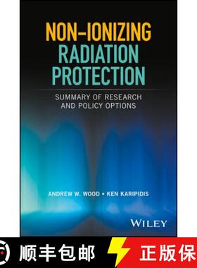 【3-4周达】Non-Ionizing Radiation Protection: Summary Of Research And Policy Options [Wiley化学化工] [9780471446811]