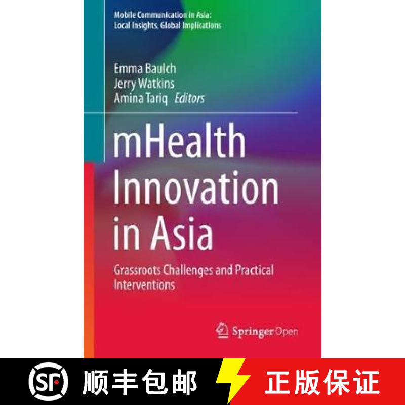 【3-4周达】mHealth Innovation in Asia : Grassroots Challenges and Practical Interventions [9789402412505]