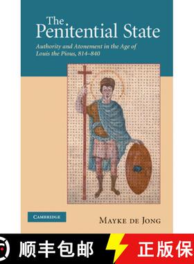 【3-4周达】The Penitential State: Authority and Atonement in the Age of Louis the Pious, 814 840 [9780521205207]