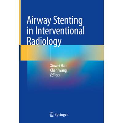 【4周达】Airway Stenting in Interventional Radiology [9789811316180]