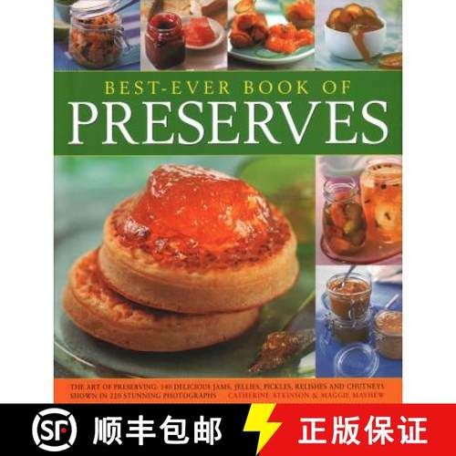 【3-4周达】Best Ever Book of Preserves: The Art of Preserving: 150 Delicious Jams, Jellies, Pickles, ... [9780857238023]