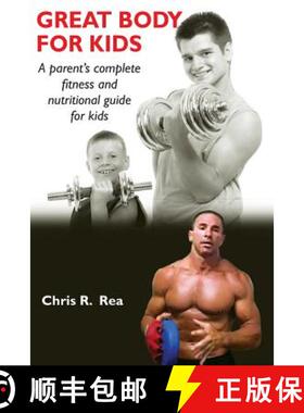 【3-4周达】Great Body for Kids: A parents complete fitness and nutritional guide for kids [9780990309468]