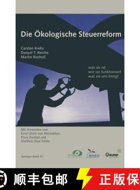 【3-4周达】Die OEkologische Steuerreform: Was Sie Ist Wie Sie Funktioniert Was Sie Uns Bringt [9783764358402]