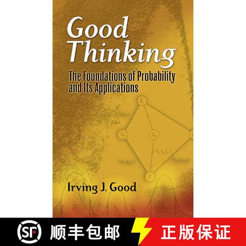 预订 Good Thinking: The Foundations of Probability and Its Applications [9780486474380]