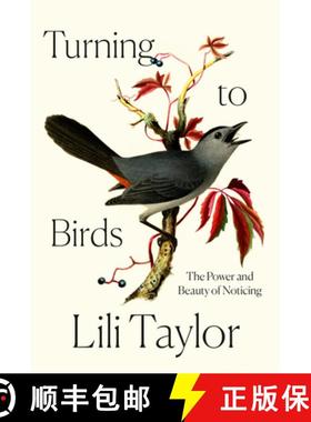 【3-4周达】Turning to Birds: The Power and Beauty of Noticing [9780593728574]