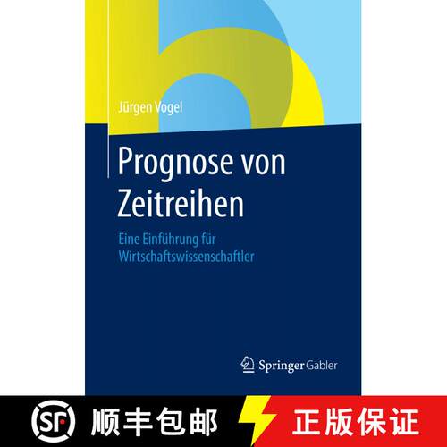 【3-4周达】Prognose von Zeitreihen : Eine Einführung für Wirtschaftswissenschaftler [9783658068363]