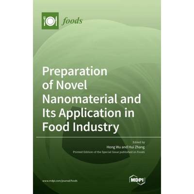 【4周达】Preparation of Novel Nanomaterial and Its Application in Food Industry [9783036544090]